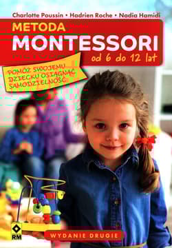 Metoda Montessori od 6 do 12 lat - Roche Hadrien, Hamidi Nadia