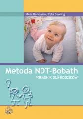 Metoda NDT Bobath. Poradnik dla rodziców PZWL - Maria Borkowska,  Szwiling Zofia