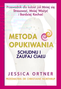 Metoda opukiwania Schudnij i zaufaj ciału