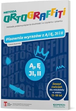 Metoda Ortograffiti Pisownia wyrazów z ą i ę, ji i ii Zeszyt ćwiczeń dla młodzieży w wieku 13-18 lat - Jolanta Studnicka