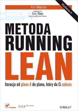 Metoda Running Lean Iteracja od planu A do planu, który da Ci sukces - Ash Maurya