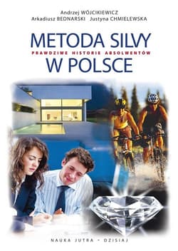 Metoda Silvy w Polsce Prawdziwe historie absolwentów - Chmielewska Justyna, Andrzej Wójcikiewicz