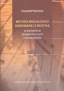 Metoda wizualizacji kierowanej z muzyką... - Praca zbiorowa
