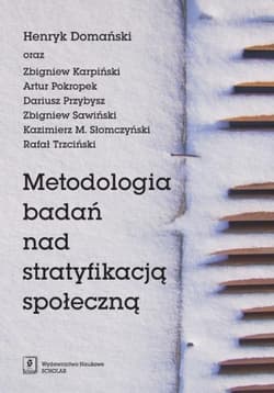 Metodologia badań nad stratyfikacją społeczną - Pokropek Artur i inni