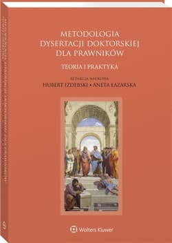 Metodologia dysertacji doktorskiej dla prawników - Praca zbiorowa
