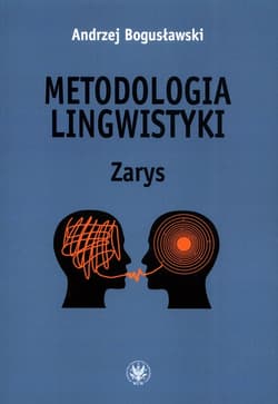 Metodologia lingwistyki Zarys - Andrzej Bogusławski