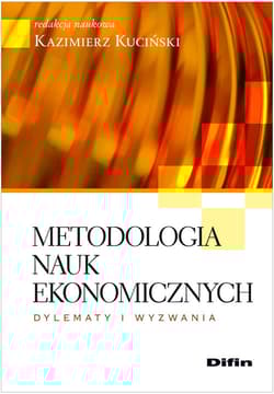 Metodologia nauk ekonomicznych Dylematy i wyzwania