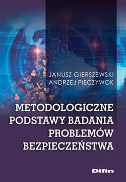 Metodologiczne podstawy badania problemów bezpieczeństwa