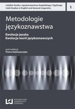 Metodologie językoznawstwa Ewolucja języka. Ewolucja teorii językoznawczych