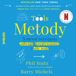 Metody. 5 metod rozwijania odwagi, kreatywności i siły woli - audiobook - Stutz Phil, Michels Barry