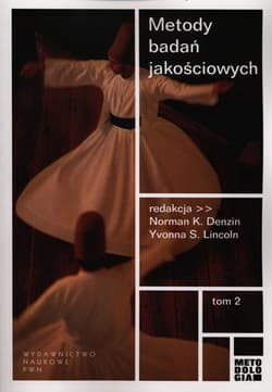 Metody badań jakościowych Tom 2 - Denzin Norman K., Lincoln Yvonna S.