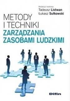 Metody i techniki zarządzania zasobami ludzkimi - Sułkowski Łukasz, Listwan Tadeusz