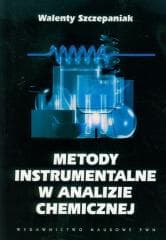 Metody instrumentalne w analizie chemicznej - Szczepaniak Walenty