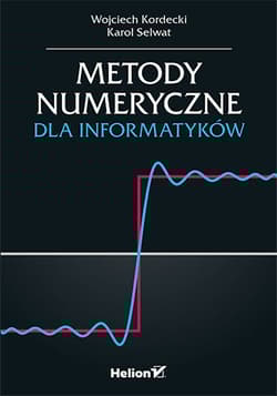 Metody numeryczne dla informatyków - Karol Selwat, Wojciech Kordecki