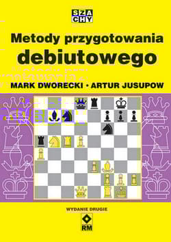 Metody przygotowania debiutowego - Dworecki Mark, Jusupow Artur