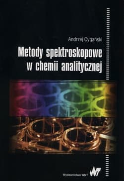 Metody spektroskopowe w chemii analitycznej - Cygański Andrzej