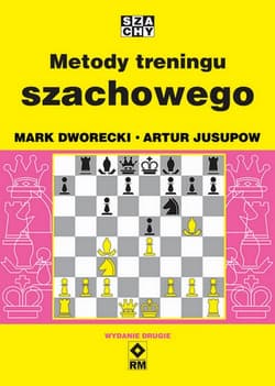 Metody treningu szachowego - Dworecki Mark, Jusupow Artur