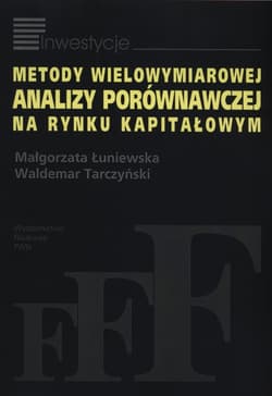 Metody wielowymiarowej analizy porównawczej na rynku kapitałowym - Łuniewska Małgorzata, Tarczyński Waldemar