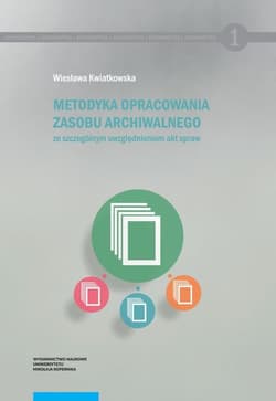 Metodyka opracowania zasobu archiwalnego