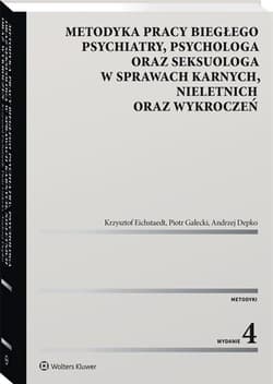 Metodyka pracy biegłego psychiatry, psychologa.. - Praca zbiorowa