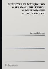 Metodyka pracy sędziego w sprawach nieletnich.. - Krzysztof Eichstaedt