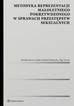 Metodyka reprezentacji małoletniego pokrzywdzonego w sprawach przestępstw seksualnych