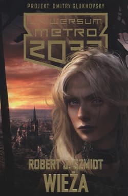 Metro 2033. Wieża - Robert J.  Szmidt