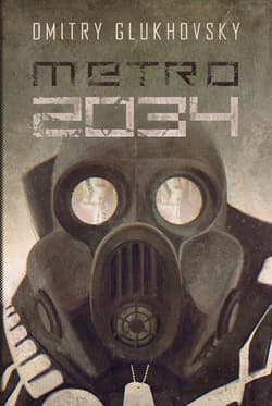 Metro 2034 - Dmitry Glukhovsky