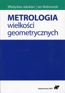 Metrologia wielkości geometrycznych -  Jakubiec Władysław,  Malinowski Jan