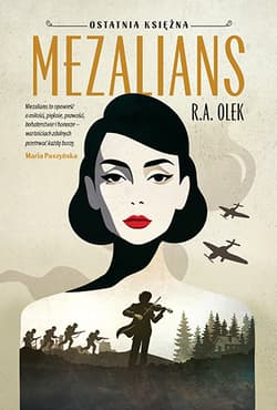 Mezalians. Ostatnia księżna. Tom 1 - R.A. Olek