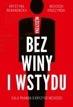 Mężczyzna bez winy i wstydu - Wojciech  Kruczyński, Krystyna  Romanowska