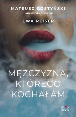 Mężczyzna, którego kochałam - Reiser Ewa