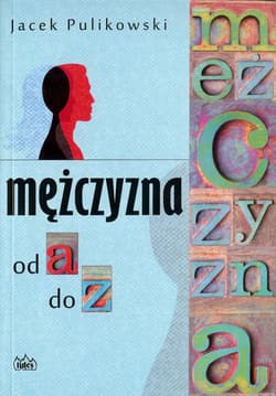 Mężczyzna od a do z - Jacek Pulikowski