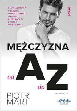 Mężczyzna od A do Z. Wydanie IV - Mart Piotr