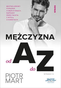 Mężczyzna od A do Z. Wydanie IV - ebook - Mart Piotr