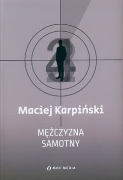 Mężczyzna samotny - Maciej Karpiński