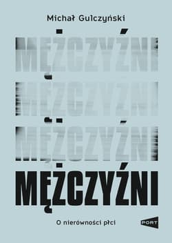 Mężczyźni - Gulczyński Michał