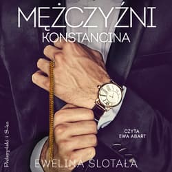 Mężczyźni Konstancina - audiobook - Ewelina Ślotała