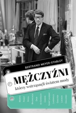 Mężczyźni, którzy wstrząsnęli światem mody - ebook - Bertrand  Meyer-Stabley