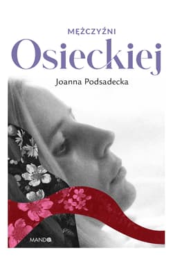 Mężczyźni Osieckiej - Joanna Podsadecka