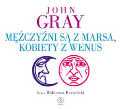 Mężczyźni są z Marsa, kobiety z Wenus - audiobook - John Gray