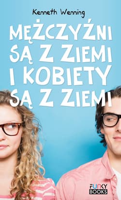 Mężczyźni są z ziemi i kobiety są z ziemi - Kenneth Wenning