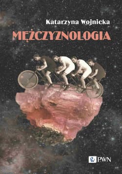 Mężczyznologia - Katarzyna Wojnicka