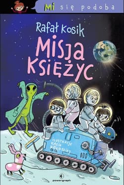 Mi się podoba. Misja Księżyc - Rafał Kosik, Kasia Kołodziej