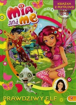 Mia and Me 4 Prawdziwy elf + DVD