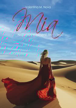 MIA. Najlepszy moment, by odejść - Valentina M. Nova