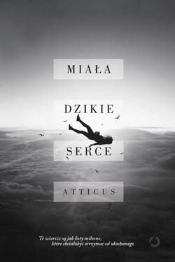 Miała dzikie serce - Atticus