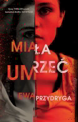 Miała umrzeć wyd. kieszonkowe - Ewa Przydryga
