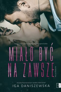 Miało być na zawsze - Iga Daniszewska