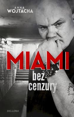 Miami bez cenzury - Anna Wojtacha